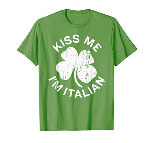 Kiss Me I'm Italian T-Shirt Saint Patrick Day Gift Shirt T-Shirt