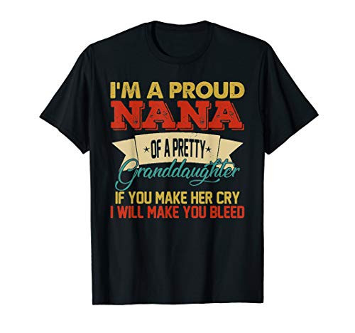 I'm A Proud Nana Of A Pretty Granddaughter T-Shirt