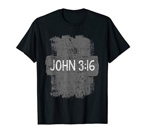 Christian Bible Verse Quote Jesus Christ John 3-16 T-Shirt Christian Bible Verse Quote Jesus Christ John 3-16 T-Shirt