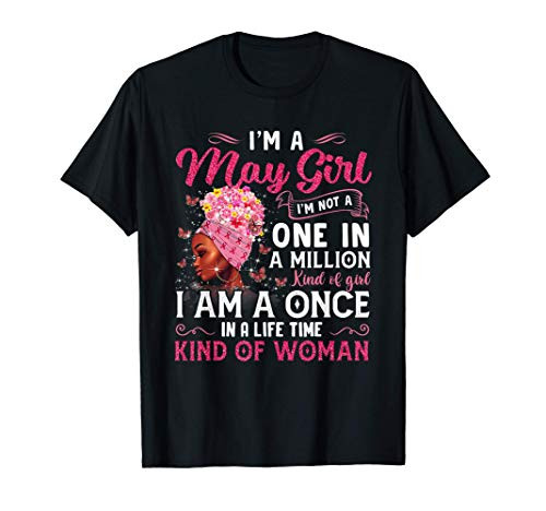 I'm A May Girl Afro Black Women Queen Taurus Gemini Birthday T-Shirt I'm A May Girl Afro Black Women Queen Taurus Gemini Birthday T-Shirt