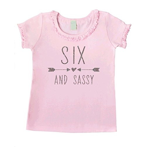Sixth Birthday Outfit Girl Six and Sassy 6th Birthday Shirt -6T Short Sleeve-