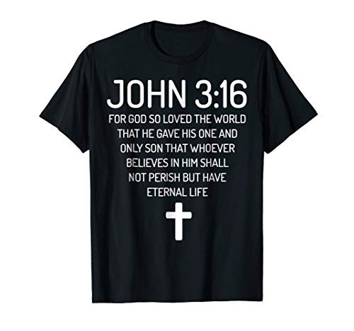 John 3-16 Bible Verse Scripture Christian T-Shirts