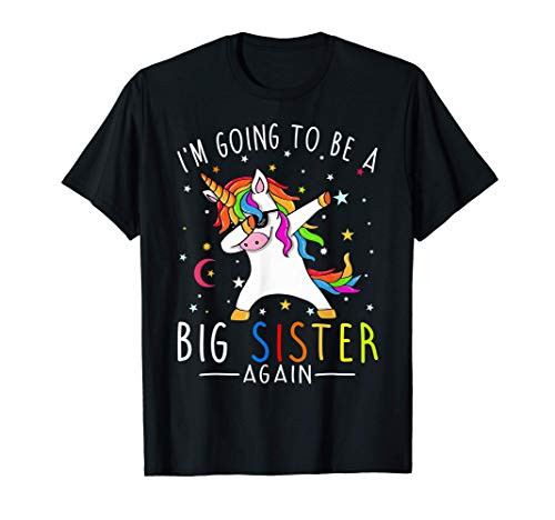 I'm Going To Be A Big Sister Again Unicorn Girl T-Shirt T-Shirt I'm Going To Be A Big Sister Again Unicorn Girl T-Shirt T-Shirt