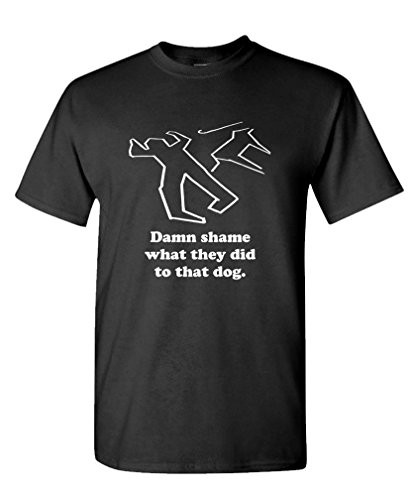 Damn Shame What They DID to That Dog - Mens Cotton T-Shirt 2XL Black USA Made