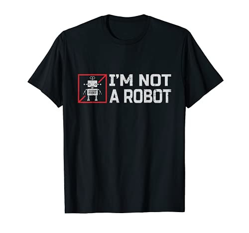 I'm not a robot for a Robotics Engineer Robotic and Coding T-Shirt
