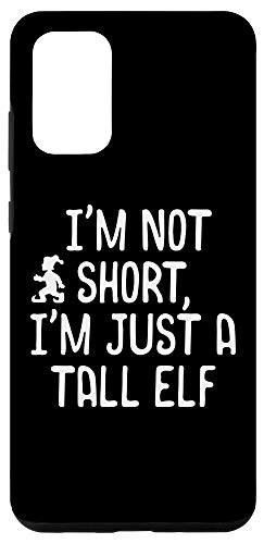 Galaxy S20 plus Funny I'm Not Short I'm Just A Tall Elf Cute Christmas Pun Case