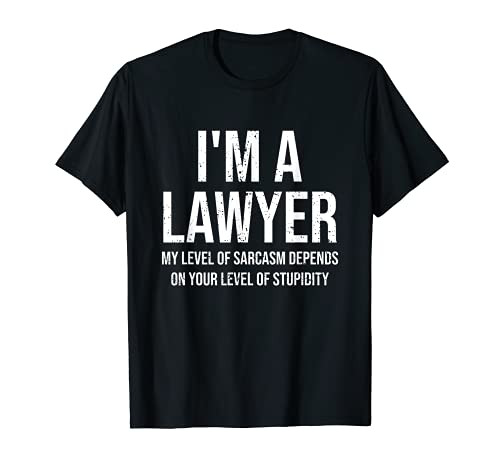 I'm A Lawyer My Level Of Sarcasm Funny Lawyer Law Student T-Shirt