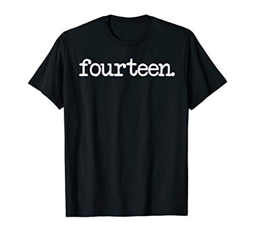 14 Years Old "fourteen." - 14th Birthday Gift T-Shirt