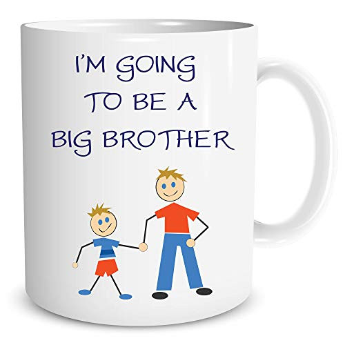 I'm Going To Be A Big Brother - Funny Ceramic Coffe Mug or Tea Cup