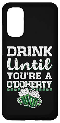 Galaxy S20 Drink Until You're a O'Doherty St Patrick's Day Gift Case