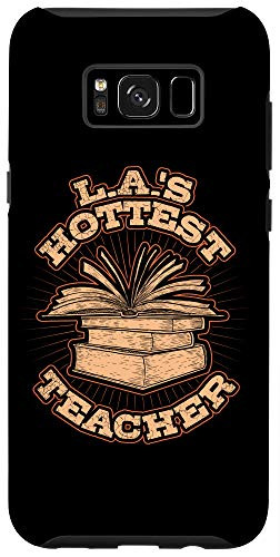 Galaxy S8 plus L.A's Hottest Teacher Los Angeles Professor Appreciation Case