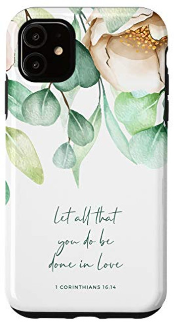 iPhone 11 Let All That You Do Be Done In Love 1 Cor. 16-14 Bible Verse Case iPhone 11 Let All That You Do Be Done In Love 1 Cor. 16-14 Bible Verse Case