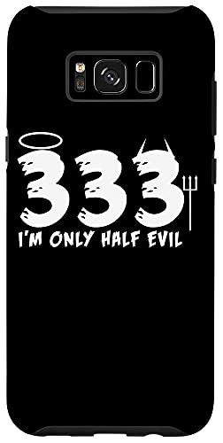 Galaxy S8 plus Halloween Funny Gift - 333 I'm Only Half Evil Case