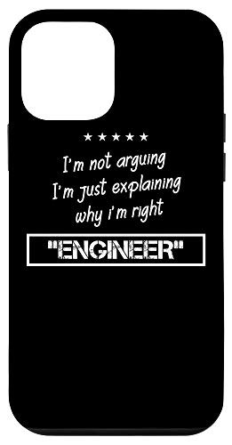iPhone 12 mini Engineer I'm Not Arguing Funny Engineering Dad Mom B-Day Fun Case