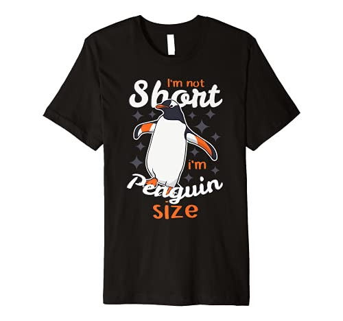 I'M Not Short I'M Penguin Size - Penguin Lovers Premium T-Shirt