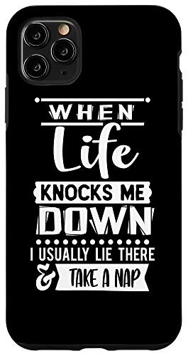 iPhone 11 Pro Max FUNNY - When Life Knocks Me Down - Gift Idea Case