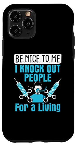 iPhone 11 Pro Nurse Anesthetist I Knock Out People CRNA Anesthesiologist Case