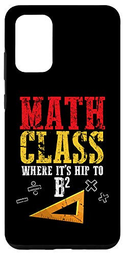 Galaxy S20 plus Math Class Where Its Hip To Be Square B2 Math Teacher Case