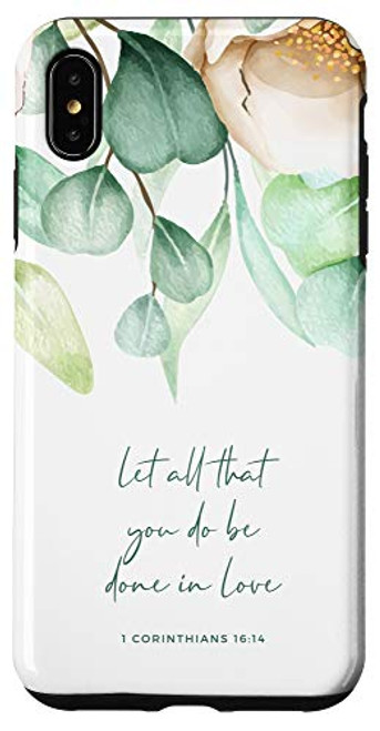 iPhone XS Max Let All That You Do Be Done In Love 1 Cor. 16-14 Bible Verse Case iPhone XS Max Let All That You Do Be Done In Love 1 Cor. 16-14 Bible Verse Case