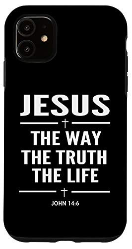 iPhone 11 Jesus The Way The Truth The Life John 14-6 Christian Case