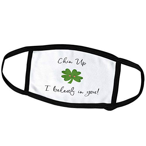 3dRose Nicole R. - Quote - Image of Chin Up I Beleaf in You - Face Masks -fm-309372-3-