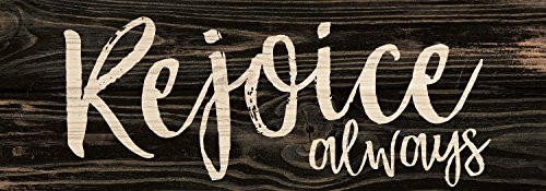 P. GRAHAM DUNN Rejoice Always Script Design Distressed 16 x 6 Inch Solid Pine Wood Plank Wall Plaque Sign