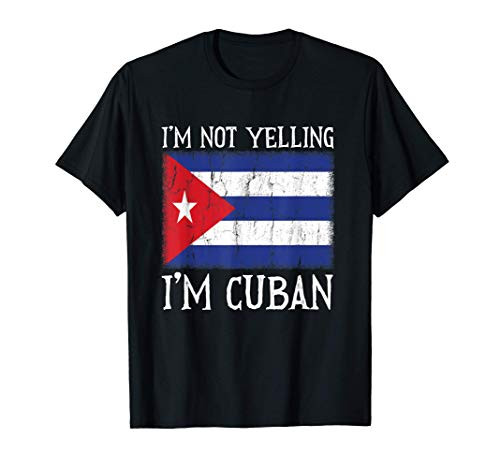 Funny I'm Not Yelling I'm Cuban Cuba Flag Gift T-Shirt