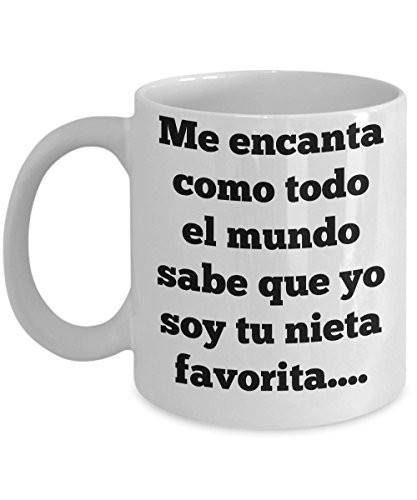 Regalo para abuelo o abuela - Me encanta como todo el mundo sabe que yo soy tu nieta favorita - taza de cafe para abuelo o abuela de nieta - Spanish gifts - Dia de la Madre - Dia del Padre