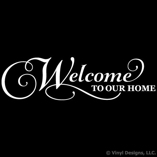 Welcome to Our Home Quote Vinyl Wall Decal Sticker Art Removable Words Home Decor White 48in x 14in Welcome to Our Home Quote Vinyl Wall Decal Sticker Art Removable Words Home Decor White 48in x 14in
