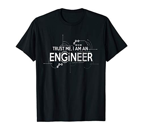 Trust Me I'm an Engineer T-shirt