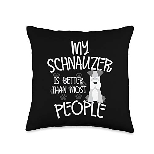 Dog Tees by K Schnauzer Dog Mom Dad Owner Funny Gift Idea Christmas Throw Pillow 16x16 Multicolor