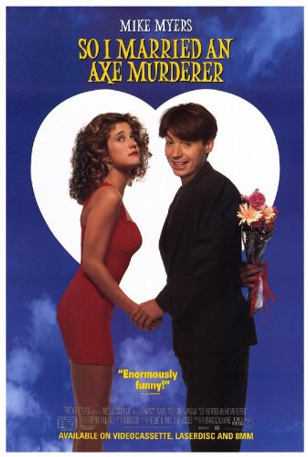 So I Married an Axe Murderer Movie Poster -27 x 40 Inches - 69cm x 102cm- -1993- Style B --Mike Myers--Nancy Travis--Anthony LaPaglia--Amanda Plummer--Brenda Fricker--Matt Doherty-