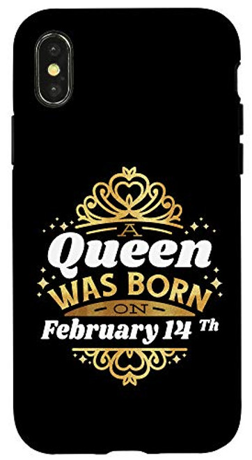 iPhone X-XS A queen was born on February 14Th birthday 14 cute gift idea Case
