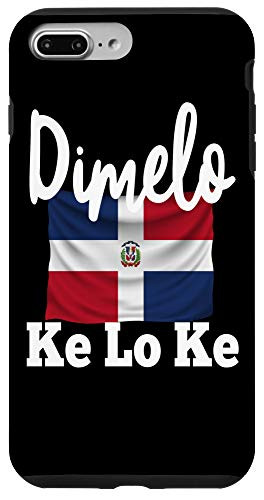iPhone 7 Plus-8 Plus Dimelo Ke Lo Ke Phone Case Dominican Republic Flag Case