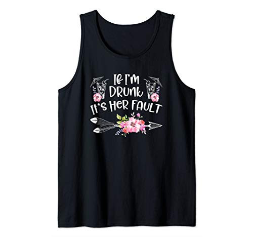 If I'm Drunk It's Her Fault Floral Funny Best Friends Tank Top