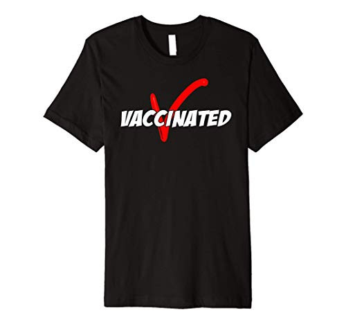 I'm Vaccinated Shirt Vaccine Shirt I Got Vaccinated Premium T-Shirt