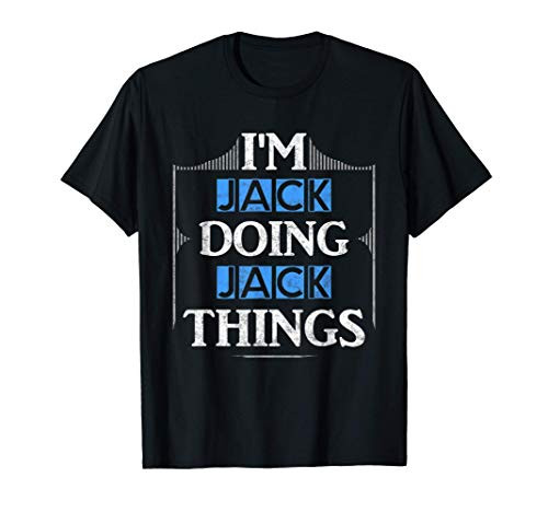 I'm Jack Doing Jack Things Funny Forename Gift T-Shirt