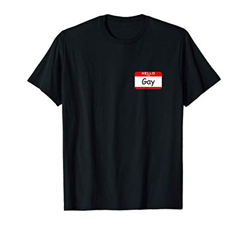 Hello I'm Gay T-Shirt