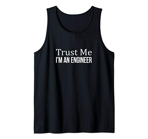 Trust Me - I'm An Engineer - Tank Top