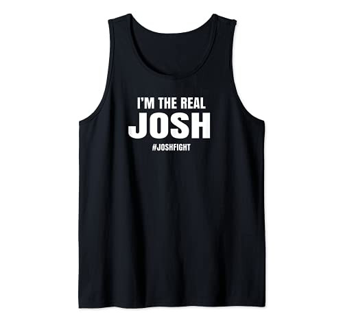 Josh Fight I'm The Real Josh Tank Top
