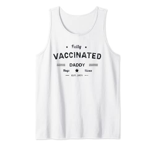 I'm Fully VACCINATED DADDY Return of Dad Kisses  and  Hugs Tank Top