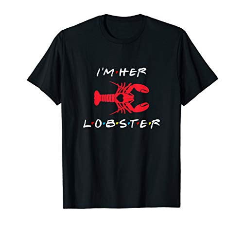 I'm Her Lobster matching couple Valentine's Day gift T-Shirt