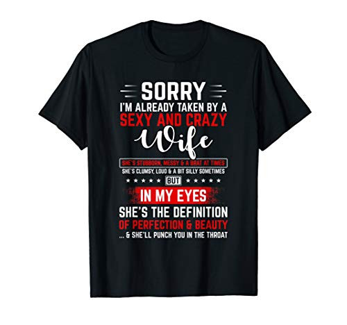 Sorry I'm Already Taken By A Sexy And Crazy Wife Couples T-Shirt