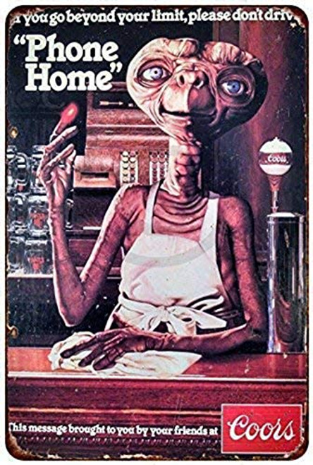 Tin Sign E.T. Phone Home Coors Light Vintage Reproduction Metal Sign 8 x 12