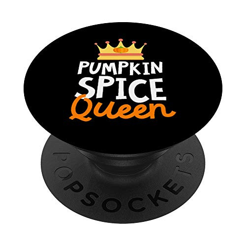 Pumpkin Spice Queen Thanksgiving Pumpkin Spice Funny Gift PopSockets PopGrip- Swappable Grip for Phones  and  Tablets