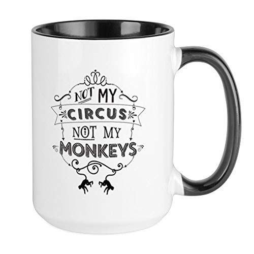CafePress Not My Circus Not My Monkeys Mugs Coffee Mug Large 15 oz. White Coffee Cup CafePress Not My Circus Not My Monkeys Mugs Coffee Mug Large 15 oz. White Coffee Cup