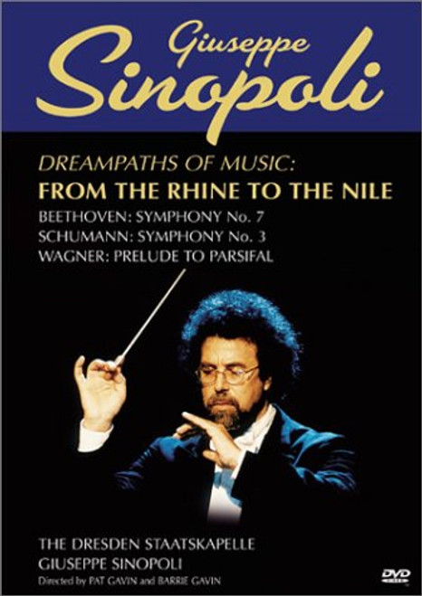 Giuseppe Sinopoli - Dreampaths of Music - From the Rhine to the Nile -Beethoven Symphony No. 7 - Schumann Symphony No. 3 - Wagner Prelude to Parsifal- Giuseppe Sinopoli - Dreampaths of Music - From the Rhine to the Nile -Beethoven Symphony No. 7 - Schumann Symphony No. 3 - Wagner Prelude to Parsifal-