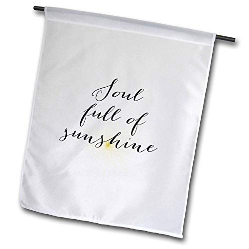 3dRose Nicole R - Quote - Image of Soul Full of Sunshine - 12 x 18 inch Garden Flag -fl-310234-1- 3dRose Nicole R - Quote - Image of Soul Full of Sunshine - 12 x 18 inch Garden Flag -fl-310234-1-