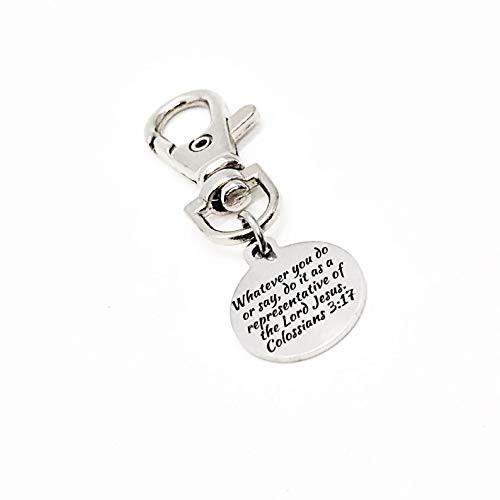 Bag Charm Whatever You Do Or Say Charm Colossians 3 17 Purse Charm Clip On Charm Keychain Charm Faith Gift Christian Gift