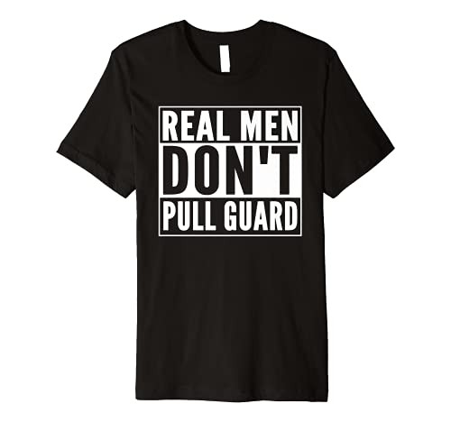 Funny Brazilian Jiu Jitsu BJJ MMA Fighter Don't Pull Guard Premium T-Shirt